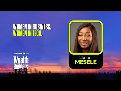 THE PLATFORM v35.2 || MS. NKEBET MESELE || WOMEN IN BUSINESS, WOMEN IN TECH [Video]