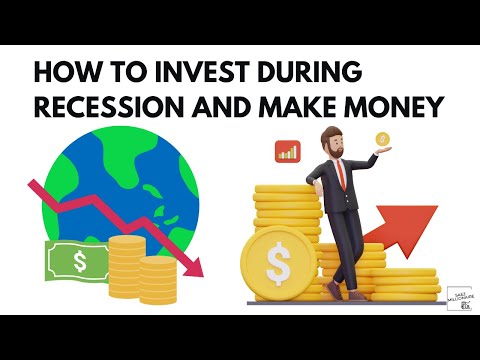 How To Invest During A Recession And Make Money [Video]