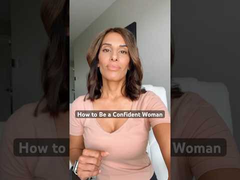 How to Be a Confident Woman [Video]