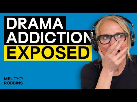 Inside the Mind of a Drama Addict: The Shocking Truth Revealed | Mel Robbins [Video]
