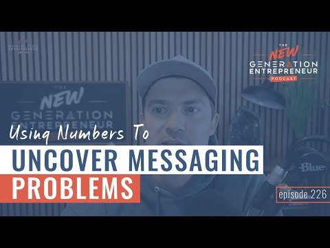 Using Numbers To Uncover Messaging Problems || Episode 226 [Video]