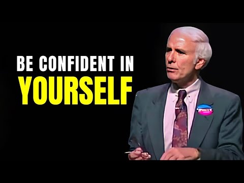 Jim Rohn - Be Confident In Yourself  - Powerful Motivational Speech [Video]