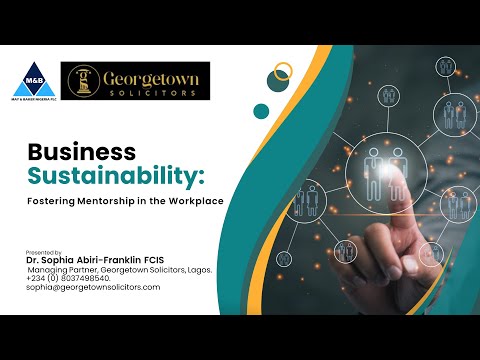 BUSINESS SUSTAINABILITY: FOSTERING MENTORSHIP IN THE WORKPLACE - Dr. Sophia Abiri-Franklin, FCIS [Video]