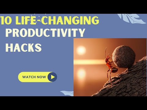 Unlock Your Productivity Potential: 10 Hacks to Supercharge Your Efficiency! [Video]