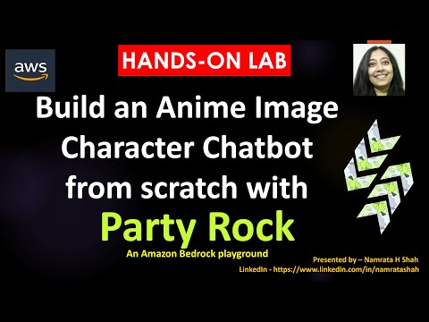 AWS Hands on lab - Build an Anime Image Character Chatbot from scratch with Party Rock [Video]