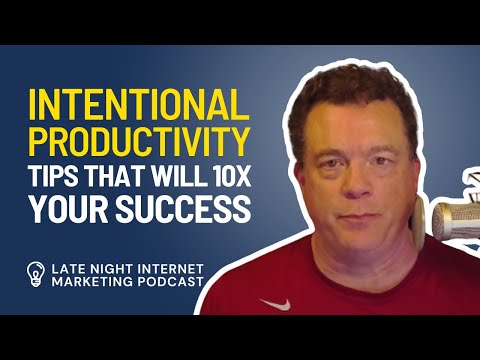 3 Intentional Productivity Tips That Will 10x Your Success [LNIM263] [Video]
