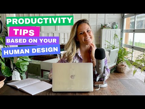 Productivity Tips Based On Your Human Design [Video]