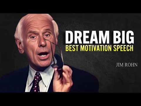 DREAM BIG - Jim Rohn Motivation [Video]