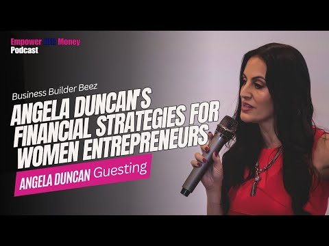 Empower Her Money Podcast: Angela Duncan’s Financial Strategies for Women Entrepreneurs [Video]
