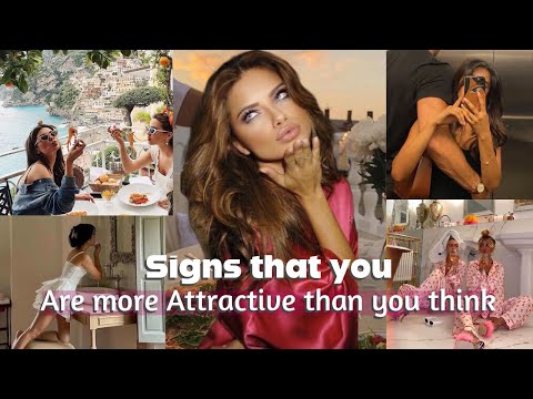Signs that you are more Attractive than you think 🔥 11 signs [Video]