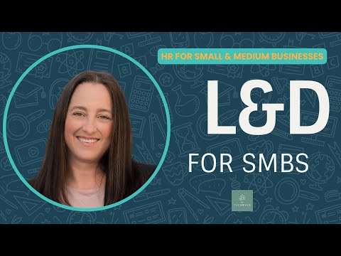 Training Employees In Small Business - Tips for L&D [Video]