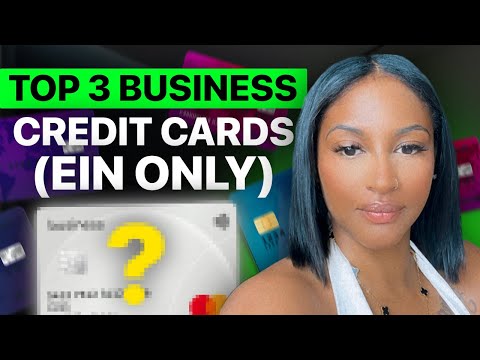 TOP 3 Business Credit Cards : EIN ONLY [Video]