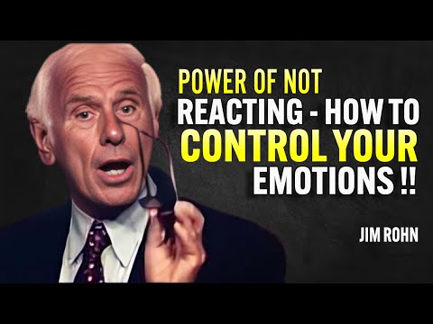 Power of Not Reacting – How to Control Your Emotions – Jim Rohn Motivation [Video]