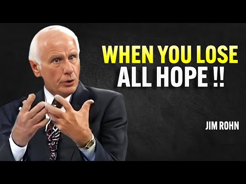 WHEN YOU LOST ALL HOPE – Jim Rohn Motivation [Video]