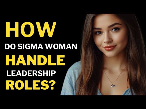 How do Sigma Women Handle Leadership Roles? | Sigma Woman Code [Video]