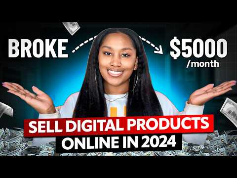 From $0 to $5000/Month in 60 Days: REALISTIC Guide to Selling Digital Products Online in 2024 [Video]