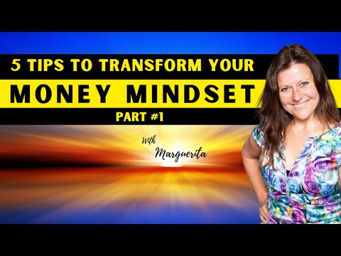 ~ 5 Quick Tips To Transform Your Money Mindset ~ [Video]