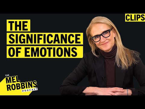 The Reason We Have Emotions And What They Are Telling You | Mel Robbins [Video]