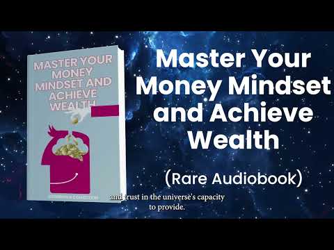 Master Your Money Mindset and Achieve Wealth (Rare Audiobook) [Video]