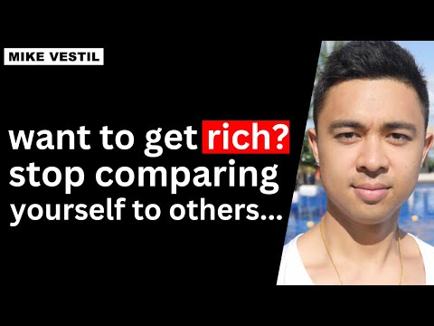 Want to get rich? STOP comparing yourself to others… [Video]