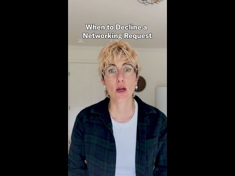 When to Decline a Networking Request [Video]