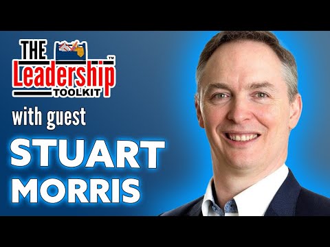 The Leadership Toolkit hosted by Mike Phillips with guest Stuart Morris [Video]