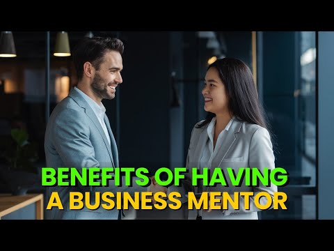 The Benefits of Having a Business Mentor [Video]