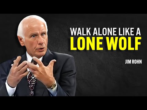 WALK ALONE LIKE A LONE WOLF – Jim Rohn Motivation [Video]