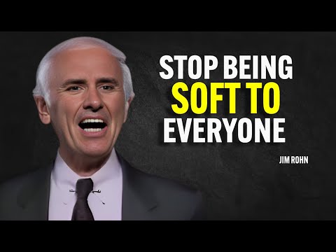 STOP BEING SOFT TO EVERYONE - Jim Rohn Motivation [Video]