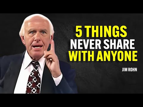 5 Things Never Share With Anyone - Jim Rohn Motivation [Video]