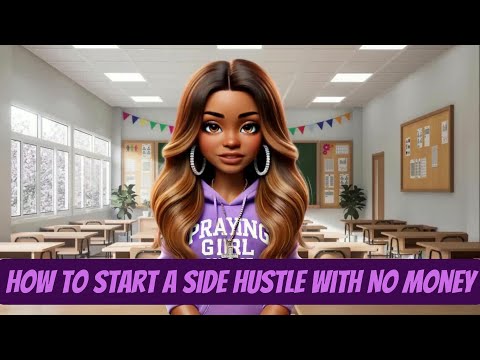 How to Start a Side Hustle with No Money [Video]