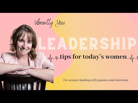 Women in Leadership: Quick tip – how women hold their team back and how to empower them! [Video]