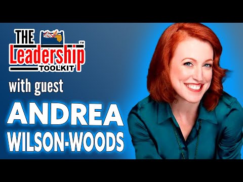 The Leadership Toolkit hosted by Mike Phillips with guest Andrea Wilson-Woods [Video]