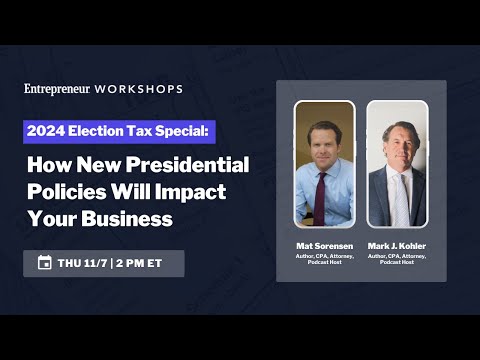 2024 Election Tax Special: How Policies Will Impact Your Business [Video]