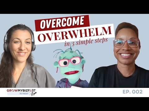 002. Overcoming Overwhelm: Practical Tips for Women Entrepreneurs [Video]