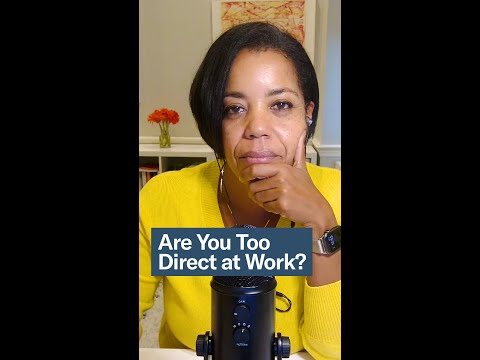 Are You Too Direct at Work? [Video]