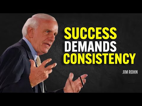 SUCCESS DEMANDS CONSISTENCY - Jim Rohn Motivation [Video]