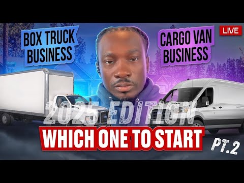 Cargo Van Business vs. Box Truck Business: Which is Better for 2025? (Part 2) [Video]