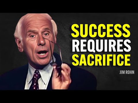 SUCCESS REQUIRES SACRIFICE - Jim Rohn Motivation [Video]