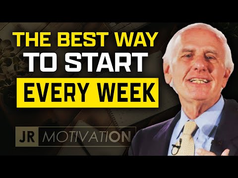 Jim Rohn: THE BEST WAY TO START EVERY WEEK | Jim Rohn