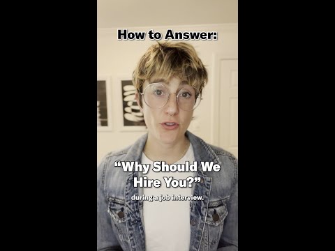 How to Answer: "Why Should We Hire You?" [Video]