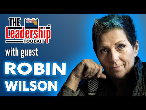 The Leadership Toolkit hosted by Mike Phillips with guest Robin Wilson [Video]