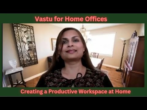 Vastu For Home Office:  Creating a Productive Workspace at Home [Video]