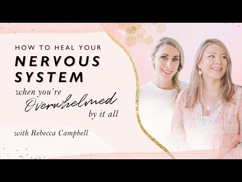 How to Heal Your Nervous System When You Feel Overwhelmed by It All [Video]