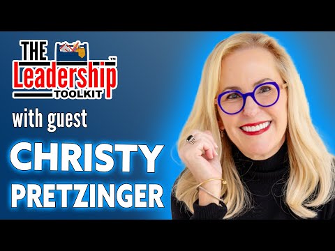 The Leadership Toolkit hosted by Mike Phillips with guest Christy Pretzinger [Video]