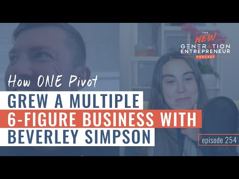 How ONE Pivot Grew a Multiple 6-Figure Business with Beverley Simpson [Video]