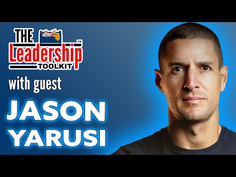 The Leadership Toolkit hosted by Mike Phillips  with guest Jason Yarusi [Video]