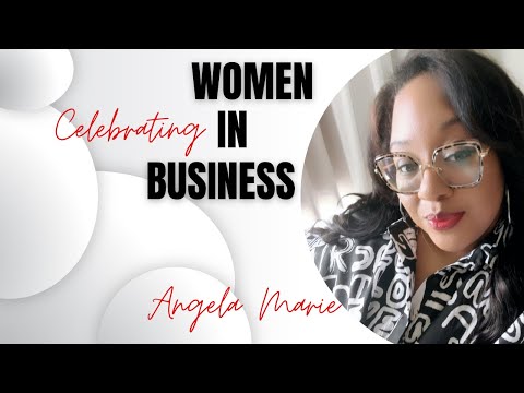 Celebrating Women In Business: Meet Angela Marie [Video]