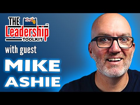 The Leadership Toolkit hosted by Mike Phillips with guest Mike Ashie [Video]