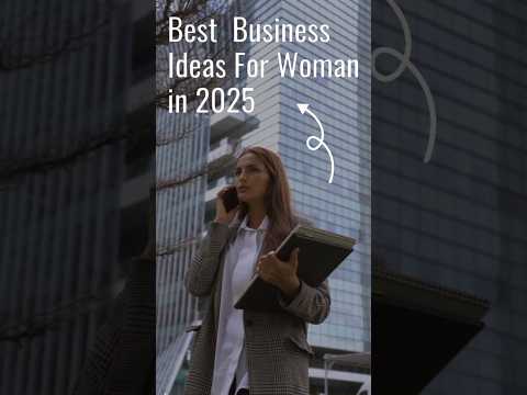 Business ideas in 2025  for Woman  That Will Never Fail [Video]